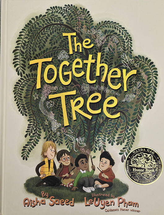 The Together Tree written by Aisha Saeed illustrated by LeUyen Pham
